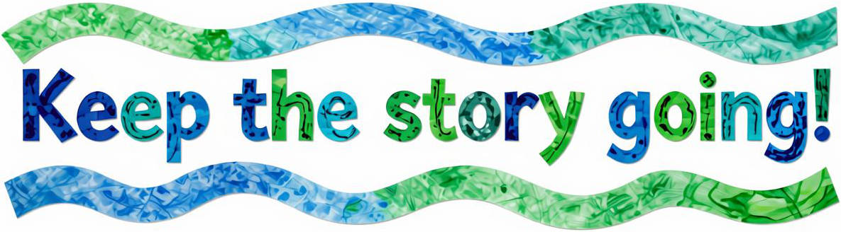 Keep the story going!